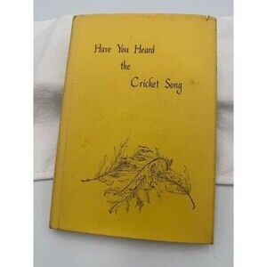 HAVE YOU HEARD THE CRICKET SONG, Winston Abbott/Bette Bossen Authors Signed 1984